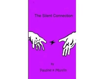 Livro The Silent Connection de Pauline K Murfin ( Inglês )