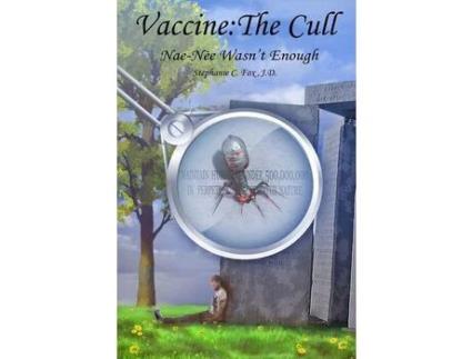 Livro Vaccine: The Cull - Nae-Née Wasn'T Enough de Stephanie C. Fox ( Inglês )