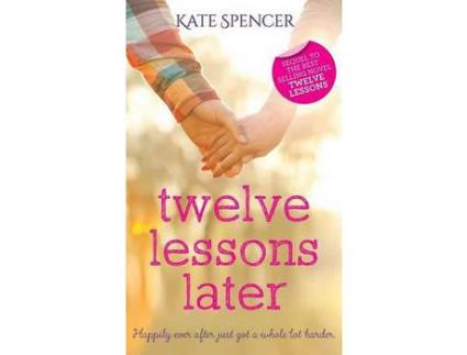 Livro Twelve Lessons Later de Kate Spencer ( Inglês )
