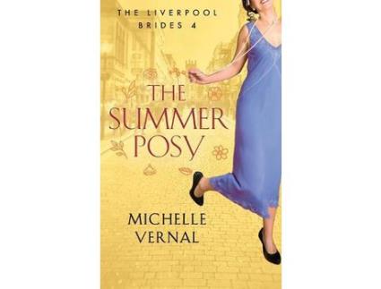 Livro The Summer Posy: A Gripping Historical, Timeslip Novel With A Mystery At Its Heart de Michelle Vernal ( Inglês )