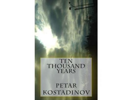 Livro Ten Thousand Years de Petar Kostadinov ( Inglês )