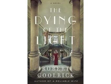 Livro Dying Of The Light, The de Robert Goolrick ( Inglês )