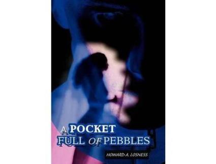 Livro A Pocket Full Of Pebbles de Howard A. Losness ( Inglês )