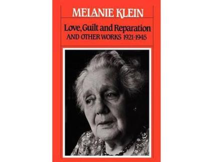 Livro Love, Guilt And Reparation: And Other Works 1921-1945 de Melanie Klein ( Inglês )