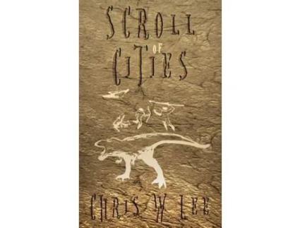 Livro Scroll Of Cities de Chris W Lee ( Inglês )