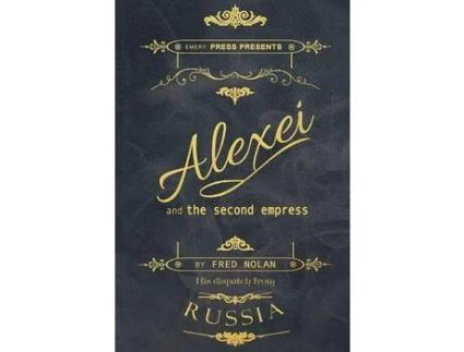 Livro Alexei And The Second Empress de Fred Nolan ( Inglês )