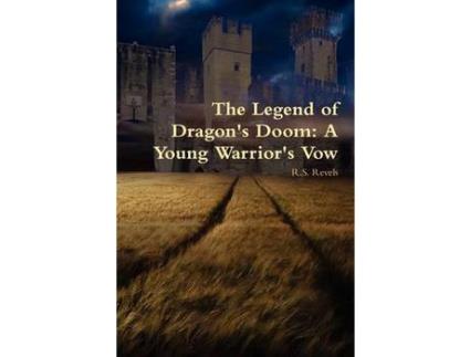 Livro The Legend Of Dragon'S Doom: A Young Warrior'S Vow de R. S. Revels ( Inglês )