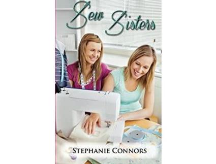 Livro Sew Sisters de Stephanie Connors ( Inglês )