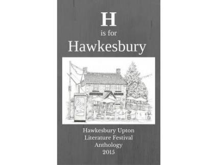 Livro H Is For Hawkesbury: Hawkesbury Upton Literature Festival Anthology 2015 de Debbie Young ( Inglês )