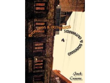 Livro Onwards &Amp; Outwards de Jack Caseros ( Inglês )