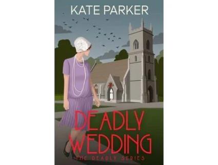 Livro Deadly Wedding de Kate Parker ( Inglês )