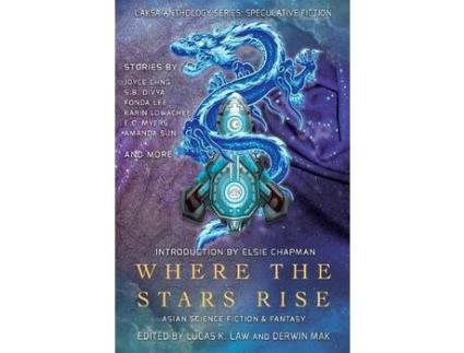 Livro Where The Stars Rise: Asian Science Fiction And Fantasy de Fonda Lee ( Inglês )