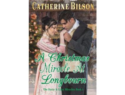 Livro A Christmas Miracle At Longbourn: A Pride And Prejudice Variation de Catherine Bilson ( Inglês )