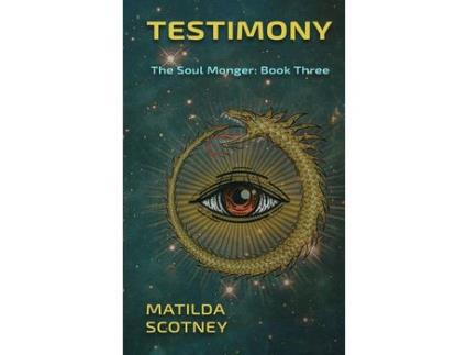 Livro Testimony: The Soul Monger: Book Three de Matilda Scotney ( Inglês )