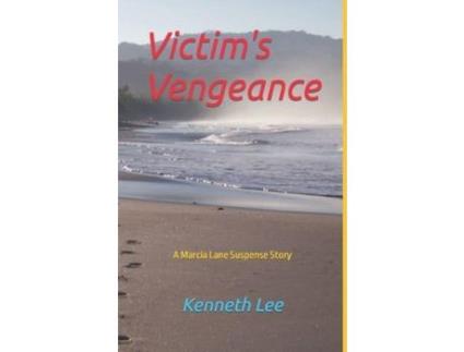 Livro Victim'S Vengeance: A Marcia Lane Suspense Story de Kenneth Marshall Lee ( Inglês )