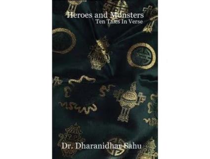 Livro Heroes And Monsters: Ten Tales In Verse de Dharanidhar Sahu ( Inglês )
