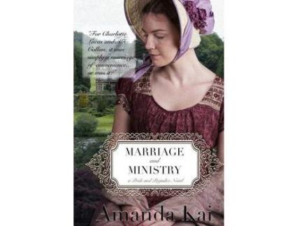 Livro Marriage And Ministry: A Pride And Prejudice Novel de Amanda Kai ( Inglês )