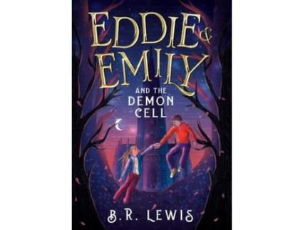 Livro Eddie &Amp; Emily And The Demon Cell de Brian Lewis ( Inglês )