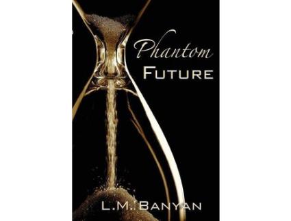 Livro Phantom Future de L M Banyan ( Inglês )