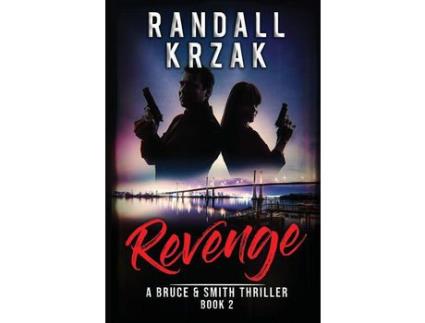 Livro Revenge: A Bruce And Smith Thriller Book 2 de Randall Krzak ( Inglês )