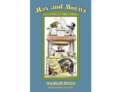 Livro Max And Moritz And Other Bad Boy Tales de Wilhelm Busch ( Inglês )