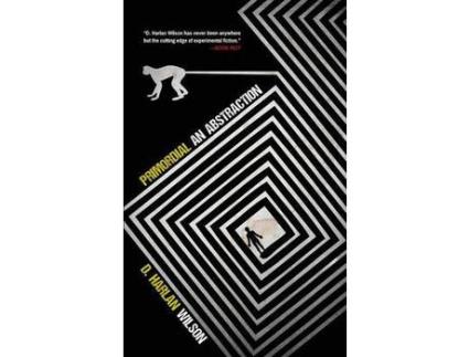 Livro Primordial: An Abstraction de D. Harlan Wilson ( Inglês )