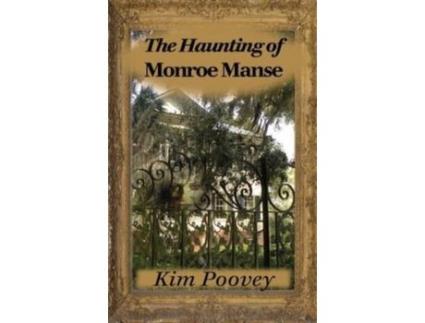 Livro The Haunting Of Monroe Manse de Kim Poovey ( Inglês )