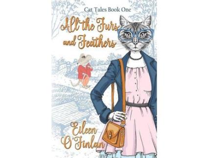 Livro All The Fur And Feathers de Eileen O'Finlan ( Inglês )