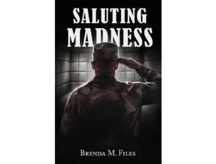 Livro Saluting Madness de Brenda M. Files ( Inglês )
