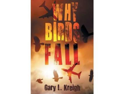 Livro Why Birds Fall de Gary L. Kreigh ( Inglês )