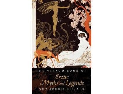 Livro The Virago Book Of Erotic Myths And Legends de Shahrukh Husain ( Inglês )