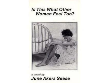 Livro Is This What Other Women Feel Too de June Akers Seese ( Inglês )