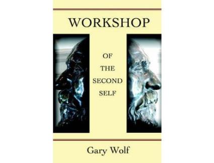 Livro Workshop Of The Second Self de Gary Wolf ( Inglês )
