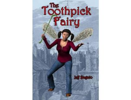 Livro The Toothpick Fairy de Jeff Bagato ( Inglês )