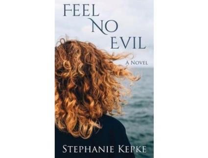 Livro Feel No Evil de Stephanie Kepke ( Inglês )