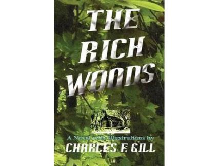 Livro The Rich Woods de Charles Gill ( Inglês )