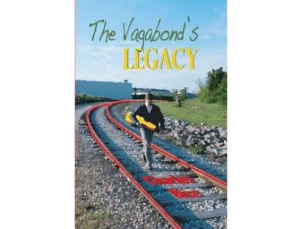 Livro The Vagabond'S Legacy de Charles Bice ( Inglês )
