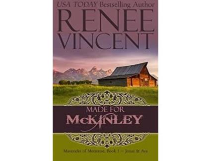 Livro Made For Mckinley (Mavericks Of Meeteetse, Book 2: Jonas &Amp; Ava) de Renee Vincent ( Inglês )