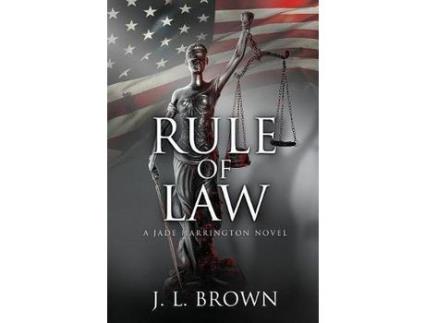 Livro Rule Of Law: A Jade Harrington Novel de J. L. Brown ( Inglês )