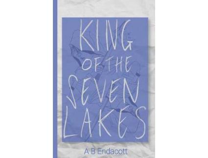 Livro King Of The Seven Lakes de A B Endacott ( Inglês )