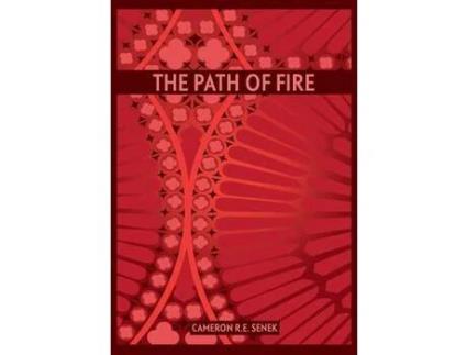 Livro The Path Of Fire - First Edition de Cameron R. E. Senek ( Inglês )