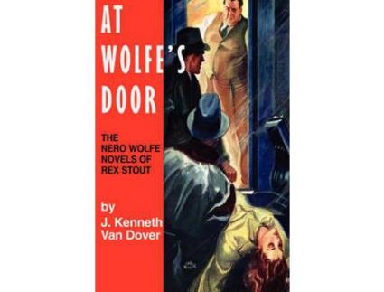 Livro At Wolfe'S Door: The Nero Wolfe Novels Of Rex Stout de J. Kenneth Van Dover ( Inglês )