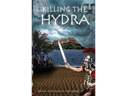 Livro Killing The Hydra: A Novel Of The Roman Empire de Adam Haviaras ( Inglês )