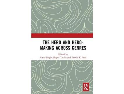 Livro The Hero And Hero-Making Across Genres de Amar Singh ( Inglês )