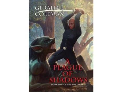 Livro A Plague Of Shadows: Book Two Of The Three Gifts de Gerald L. Coleman ( Inglês )