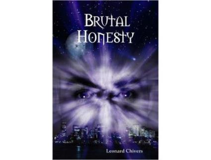 Livro Brutal Honesty de Leonard Chivers ( Inglês )