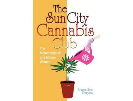 Livro The Sun City Cannabis Club de Armentine Duryea ( Inglês )