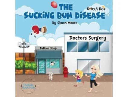 Livro The Sucking Bum Disease: A Fun Family Adventure de Simon Moore ( Inglês )