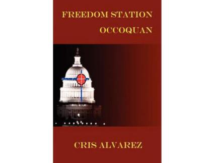 Livro Freedom Station Occoquan de Cristobal Alvarez ( Inglês )