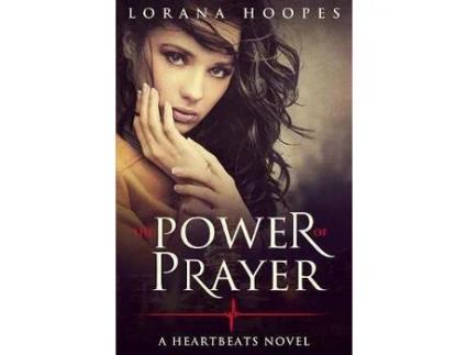 Livro The Power Of Prayer: A &Quot;Heartbeats&Quot; Novel de Lorana Hoopes ( Inglês )